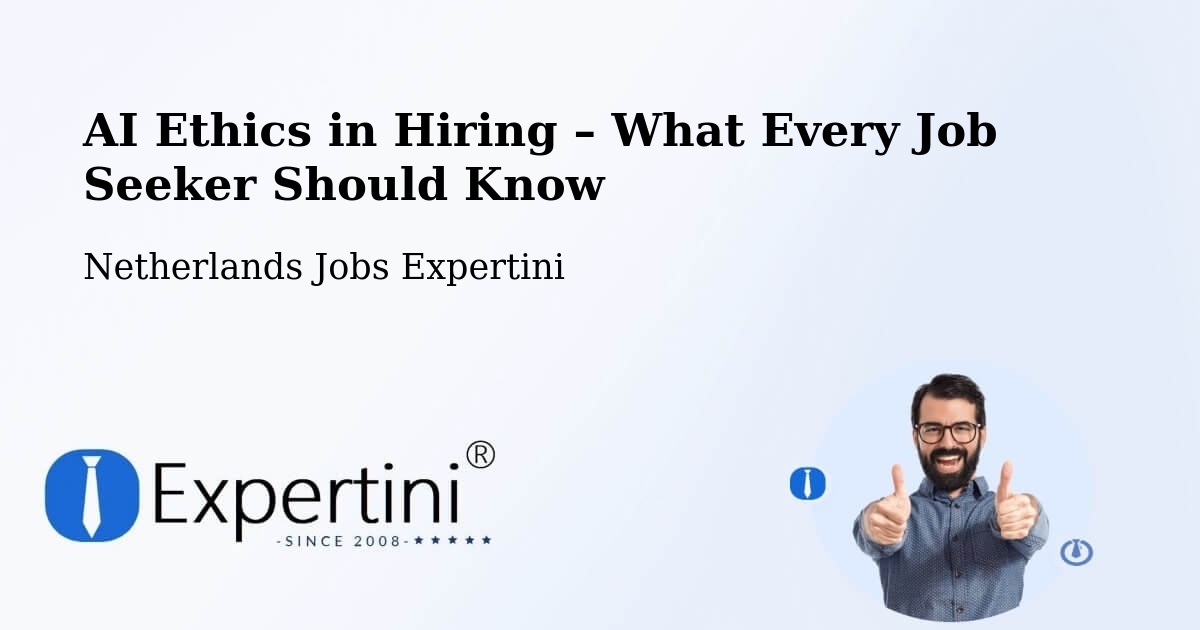 AI Ethics in Recruitment & Hiring – Culemborg - Culemborg, Netherlands Jobs Expertini